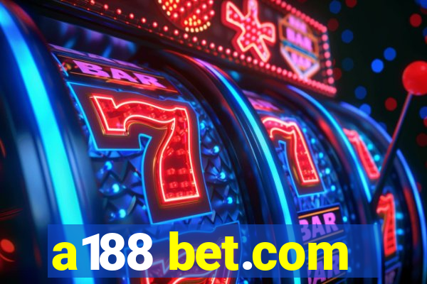 a188 bet.com